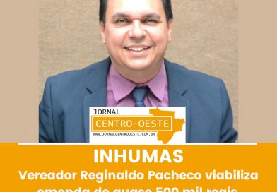Vereador Reginaldo Pacheco viabiliza emenda de quase 500 mil reais, destinados à pavimentação das vias dos Setores EuroDark e Tereza Lima